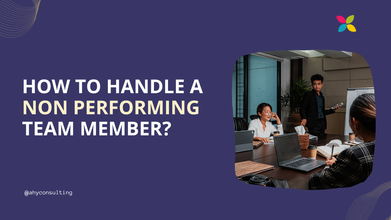 How to handle a non performing team member?